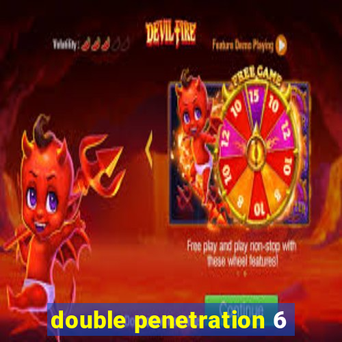 double penetration 6